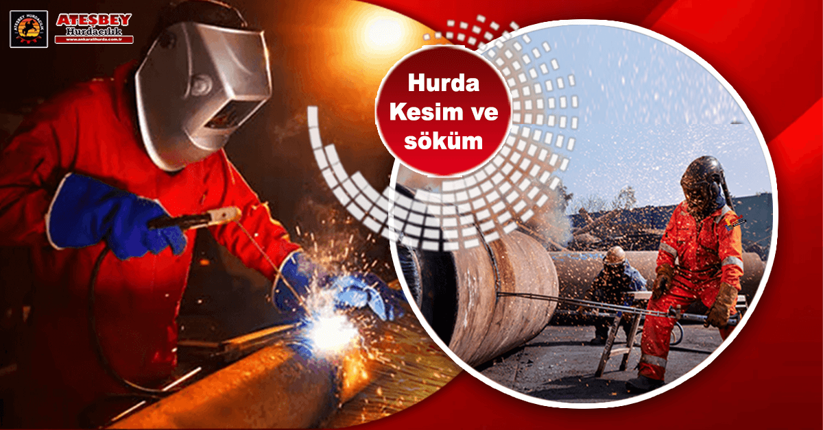 Ankara Hurda Kesim Söküm